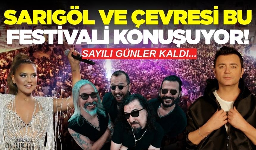Sarıgöl'ün komşu ilçesinde festival coşkusu!