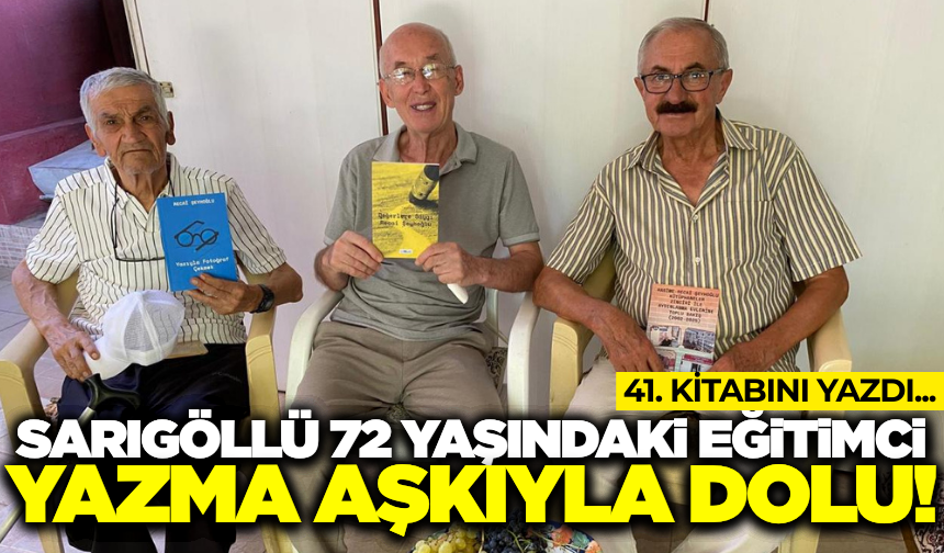 Sarıgöllü 72'lik eğitimcinin kaleminden 41 kitap