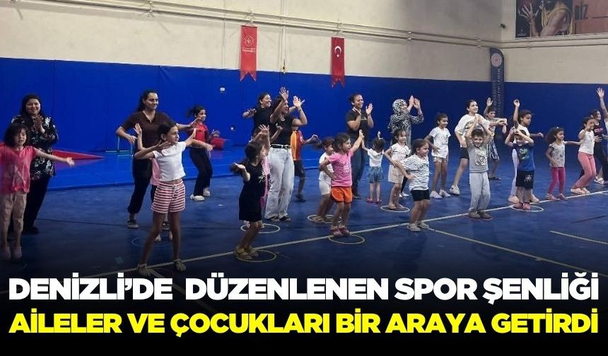 Denizli'de Aile Yılı Spor Şenliğine yoğun katılım!