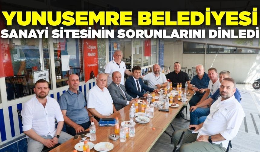 Yunusemre’de Sanayi Sitesi Esnafı ile Belediye Buluştu