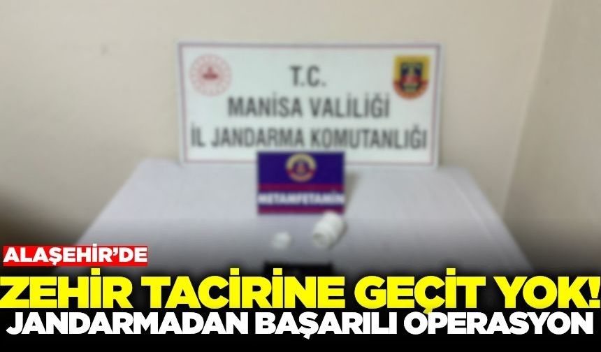 Alaşehir'de zehir tacirine jandarma engeli