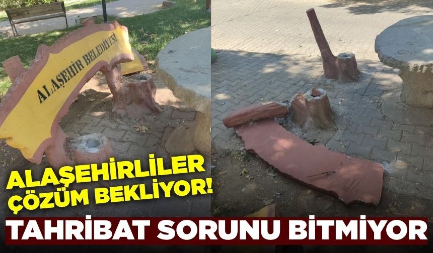Alaşehir’de çöp ve tahribat sorunu bitmiyor