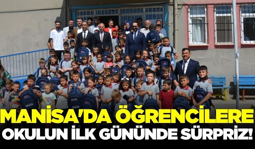 Manisa'da Öğrencilere okulun ilk gününde sürpriz!