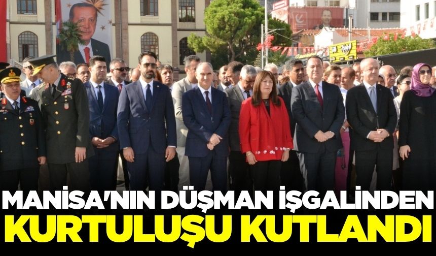 Manisa’nın kurtuluşunun 103. yılı coşkuyla kutlandı