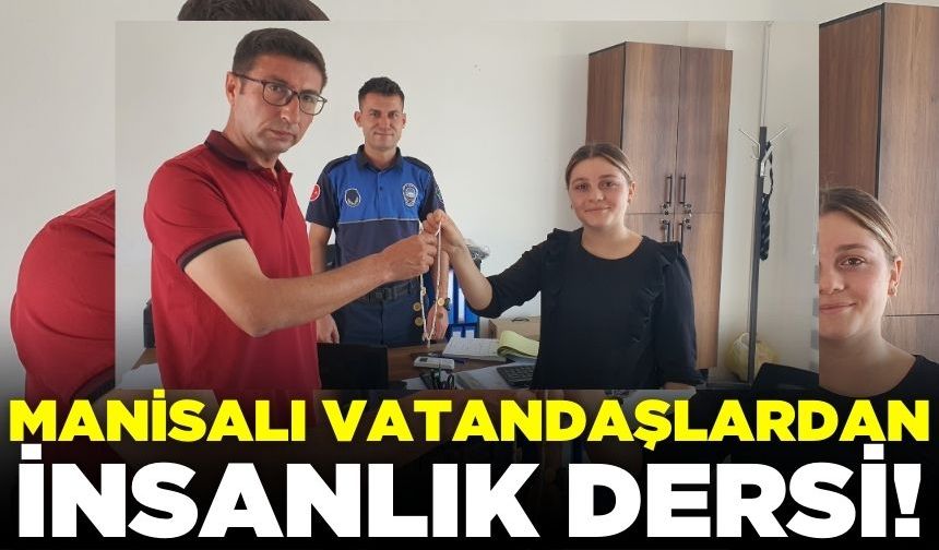 Manisa'da kayıp altınlar duyarlı vatandaşlar sayesinde bulundu