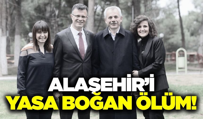 Alaşehir'de eğitim camiasını yasa boğan ölüm