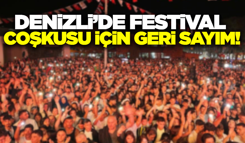 Denizli'de festival için geri sayım!