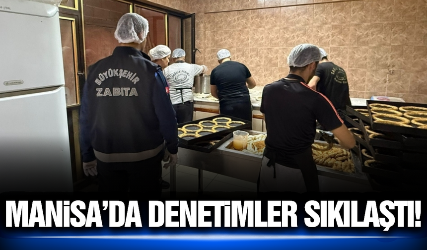 Halk sağlığı için Manisa'da kapsamlı gıda denetimi!