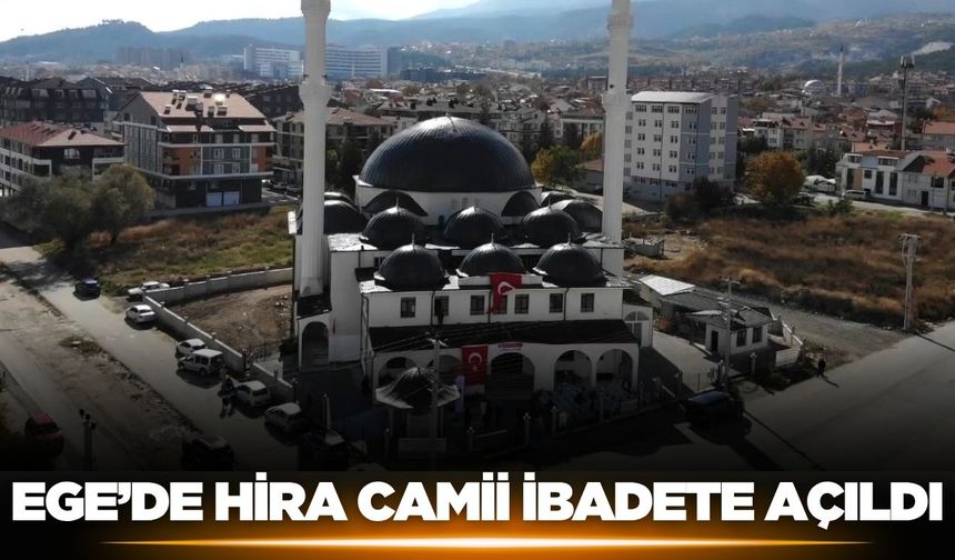 Ege'de Hira Camii ibadete açıldı