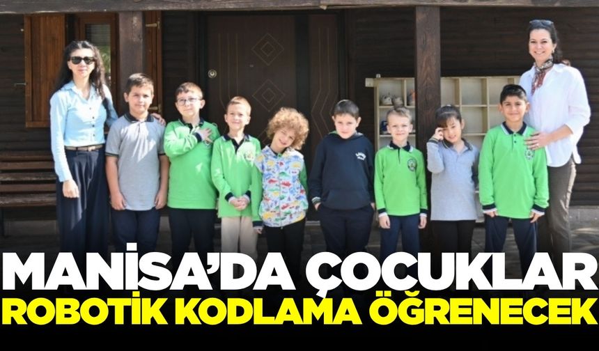 Manisa’da çocuklar robotik kodlamayla geleceğe hazırlanıyor