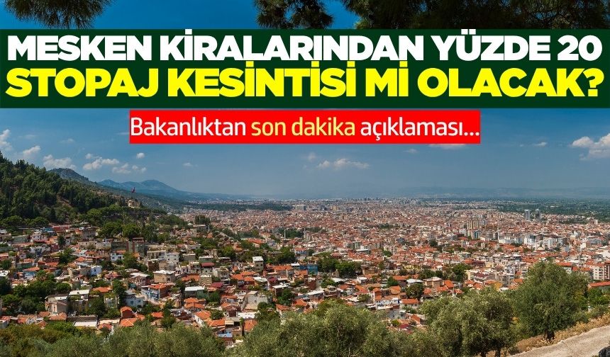 Bakanlıktan 'kiralarda yüzde 20 stopaj kesintisi' açıklaması