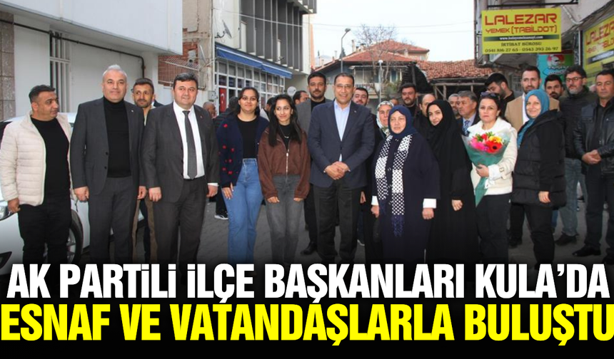 AK Parti'li başkanlardan Kula'da vatandaşlarla bir araya geldi