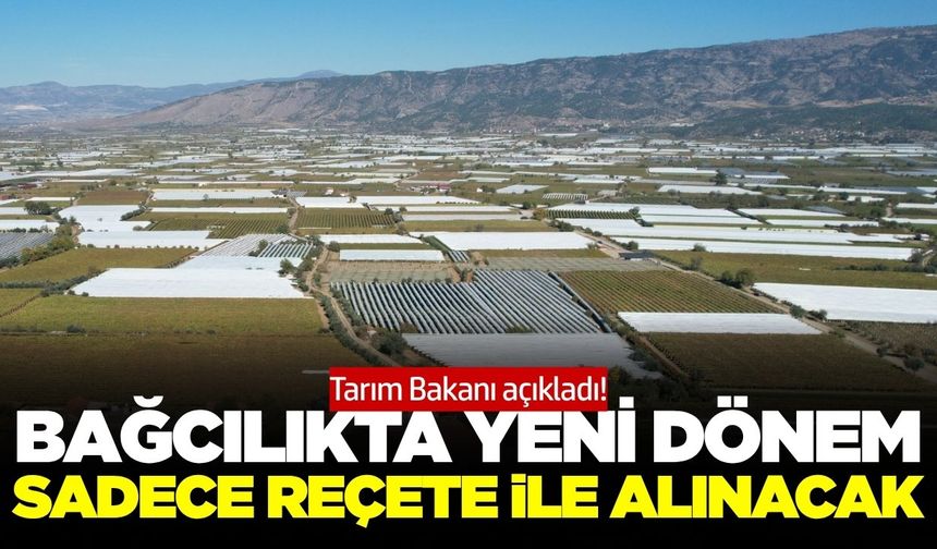 Bakan Yumaklı açıkladı: Üzüm üretiminde yeni dönem