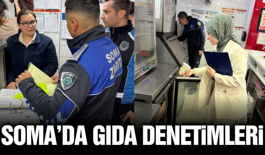 Halk sağlığı için Soma'da gıda denetimi sürüyor