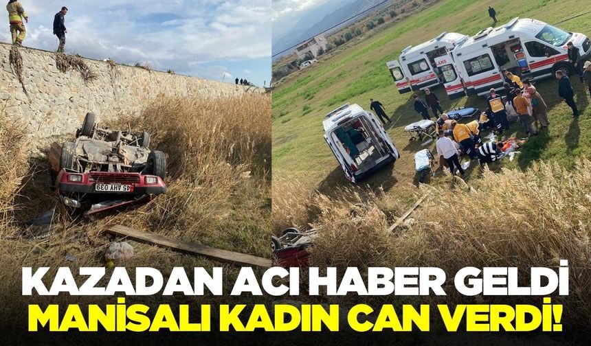 Alaşehir'de iki çocuk annesi kadın kazada hayatını kaybetti!