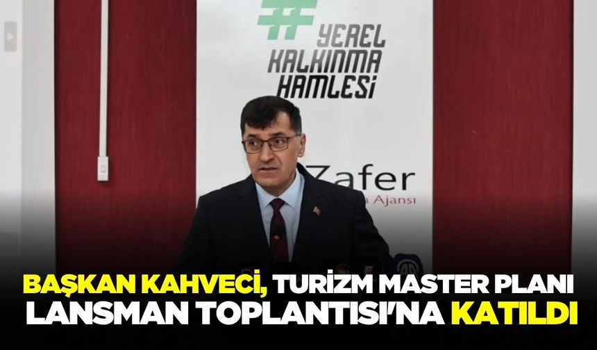Kütahya'da Turizm Master Planı Lansman Toplantısı