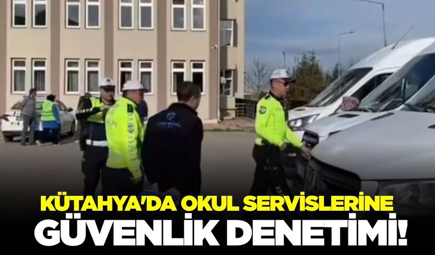 Kütahya'da güvenlik denetimi!