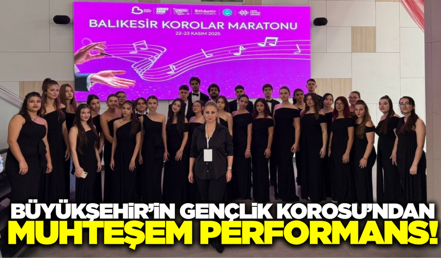 Manisa Gençlik Korosu Balıkesir'e damga vurdu