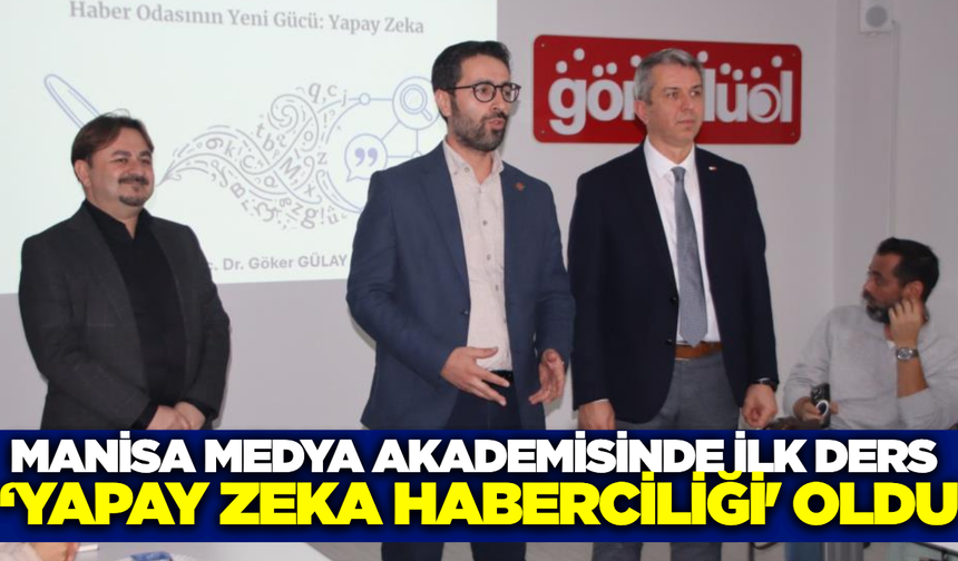 Gazetecilere yapay zeka haberciliği eğitimi Manisa’da verildi