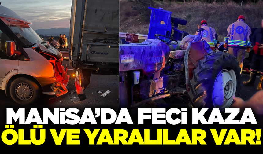Manisa'da zincirleme kaza: Ölü ve yaralılar var!
