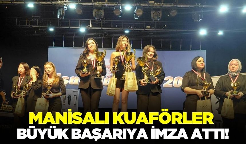 Manisalı Kuaförler "Uşak Hair Cup 2025"ten 3 Kupa İle Döndü!
