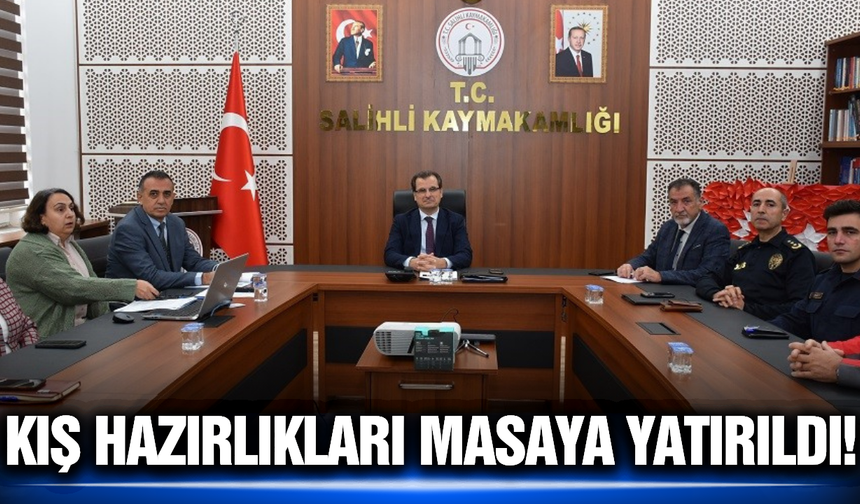 "Kış Mevsimi Hazırlık Toplantısı" Salihli'de yapıldı!