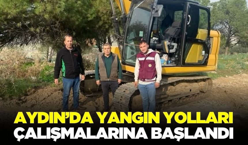 Aydın'da yangın yolları açılıyor