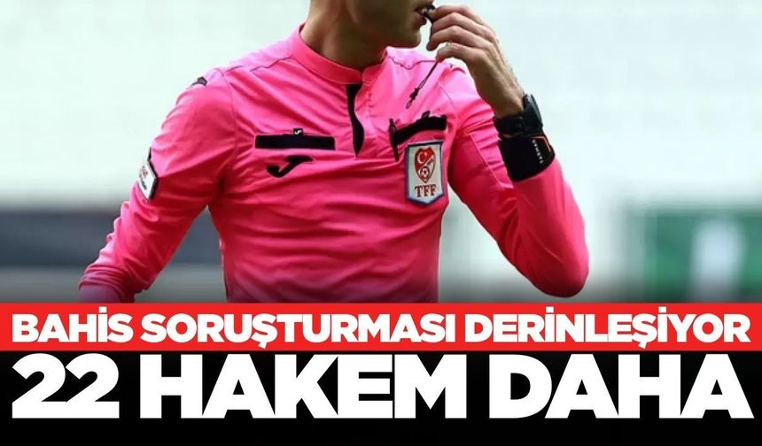 TFF, 22 hakemin daha PFDK'ya sevk edildiğini duyurdu