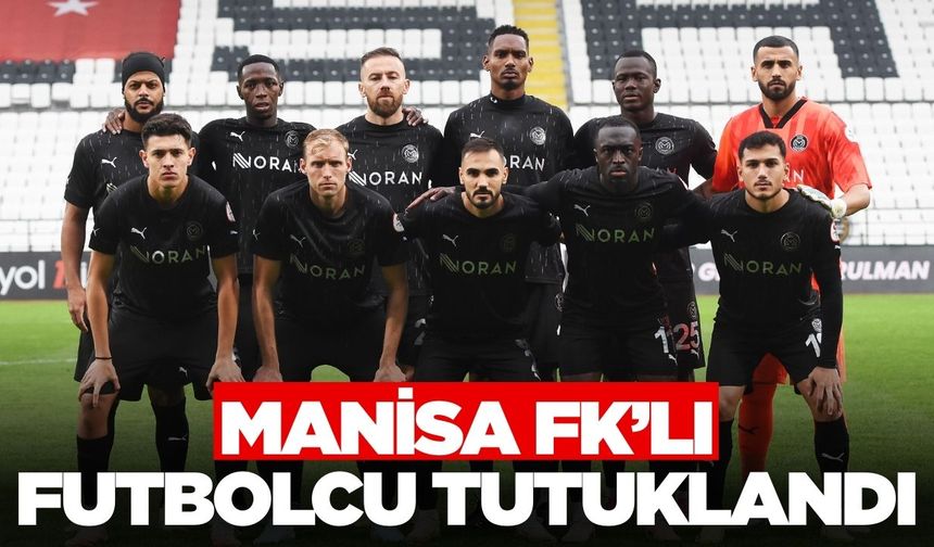 Bahis soruşturması Manisa FK'yı da vurdu
