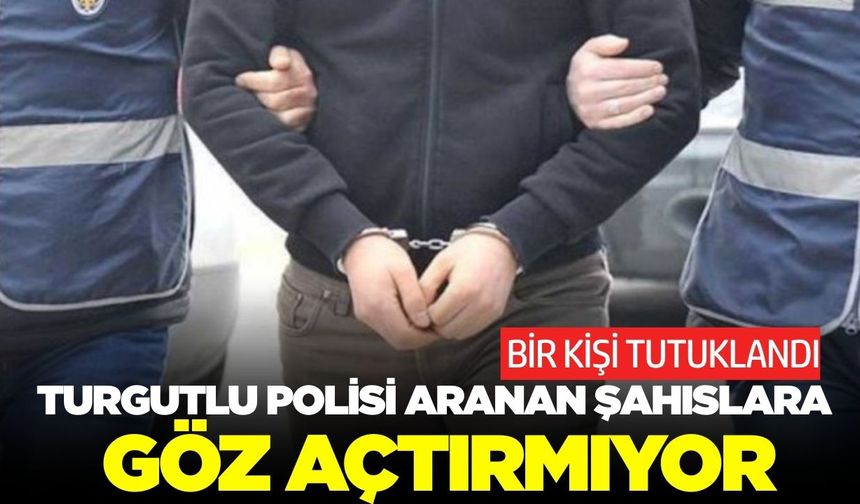 Turgutlu'da kesinleşmiş hapis cezası bulunan firari yakalandı