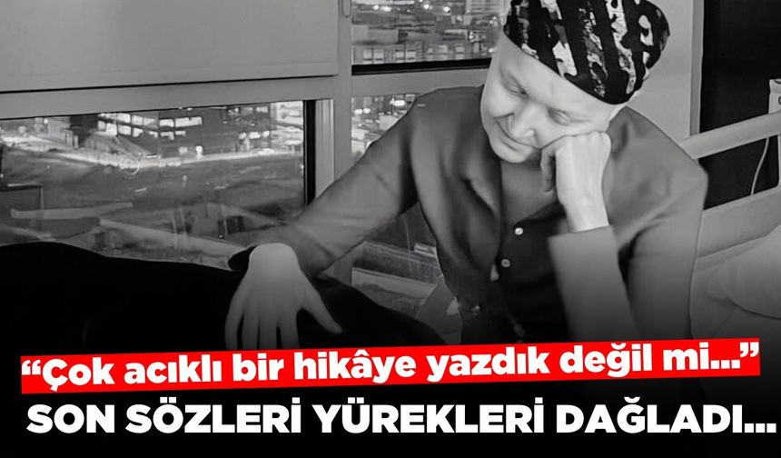 Lal Denizli paylaştı Başkan Durbay’ın son sözleri yürekleri dağladı