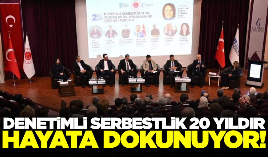 Denetimli serbestliğin 20 yılı Manisa’da masaya yatırıldı