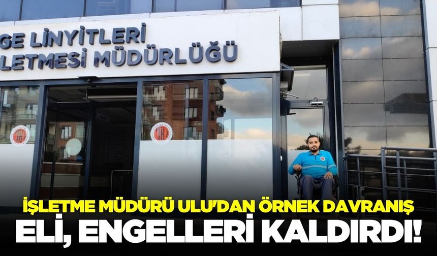 ELİ’de engelli çalışanın isteği geri çevrilmedi!