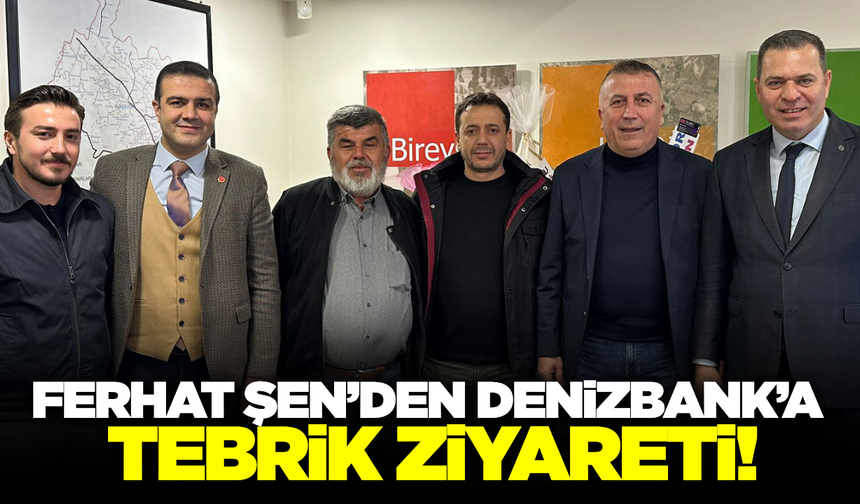 Ferhat Şen'den Denizbank'a ziyaret!