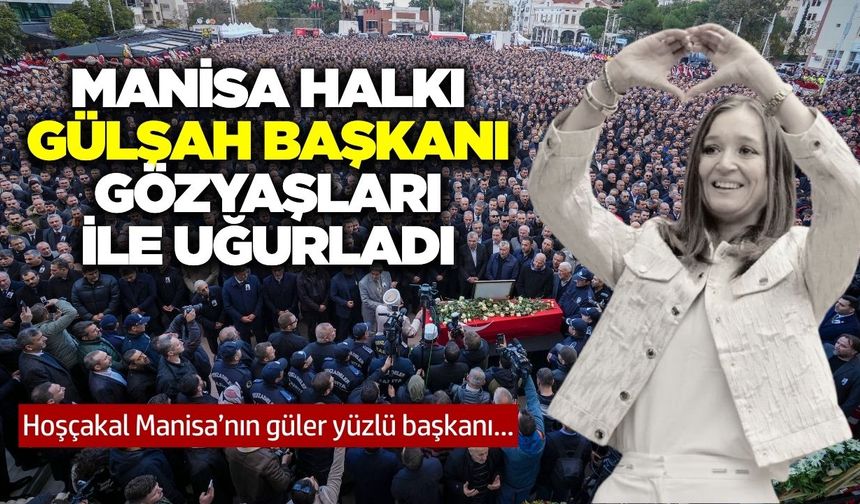 Gülşah Durbay son yolculuğuna binlerce kişinin gözyaşları ile uğurlandı