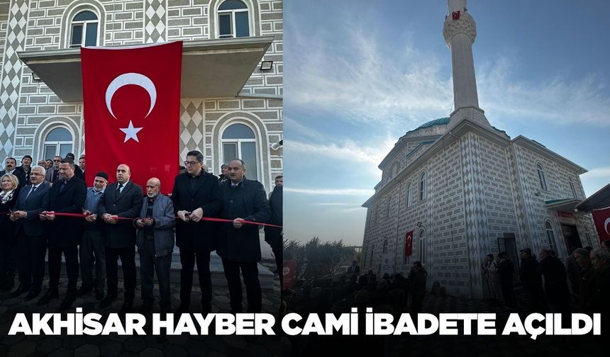 Akhisar'da Hayber Cami açılışına yoğun katılım!