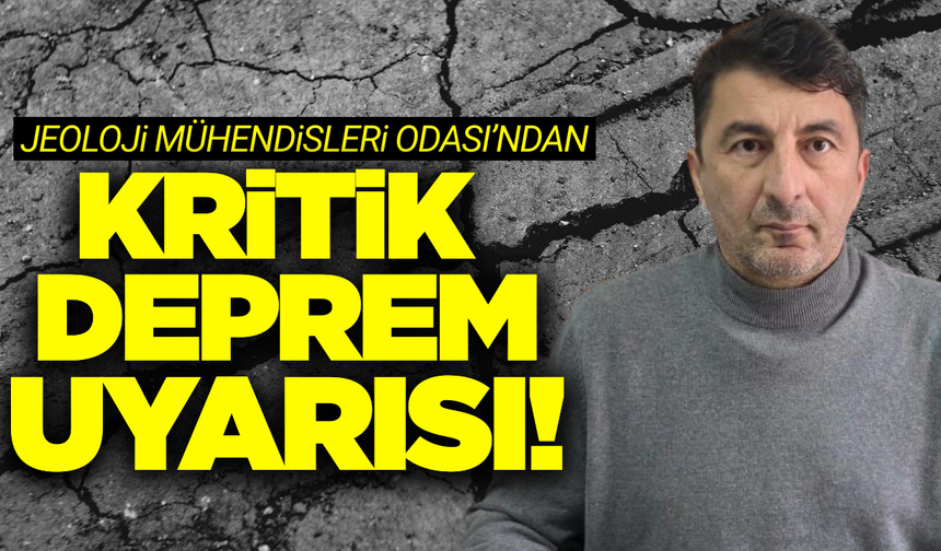 Jeoloji Mühendisleri Odası'ndan kritik çağrı!