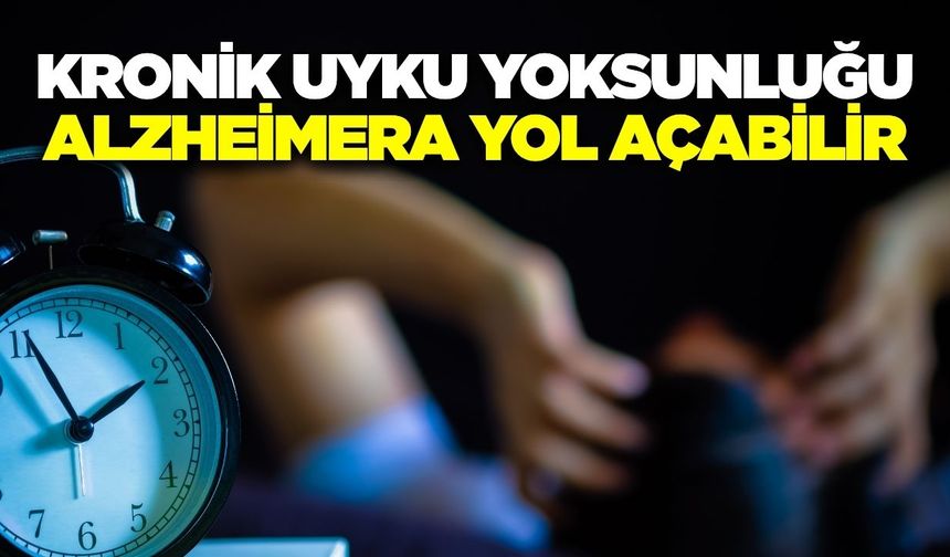 Uyku sorunu Alzheimera kadar götürebilir