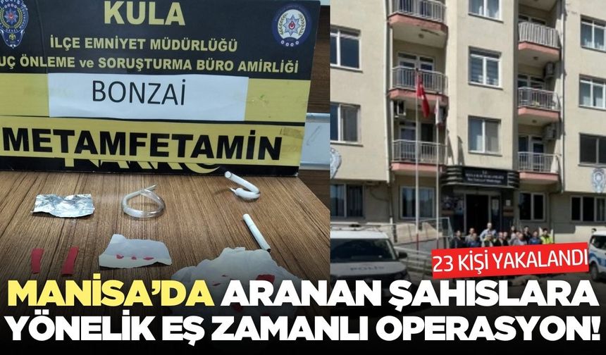 Manisa'da kapsamlı asayiş ve narkotik uygulaması: 23 kişi yakalandı