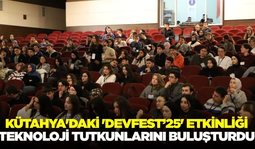 Kütahya'da 'Devfest’25' etkinliği