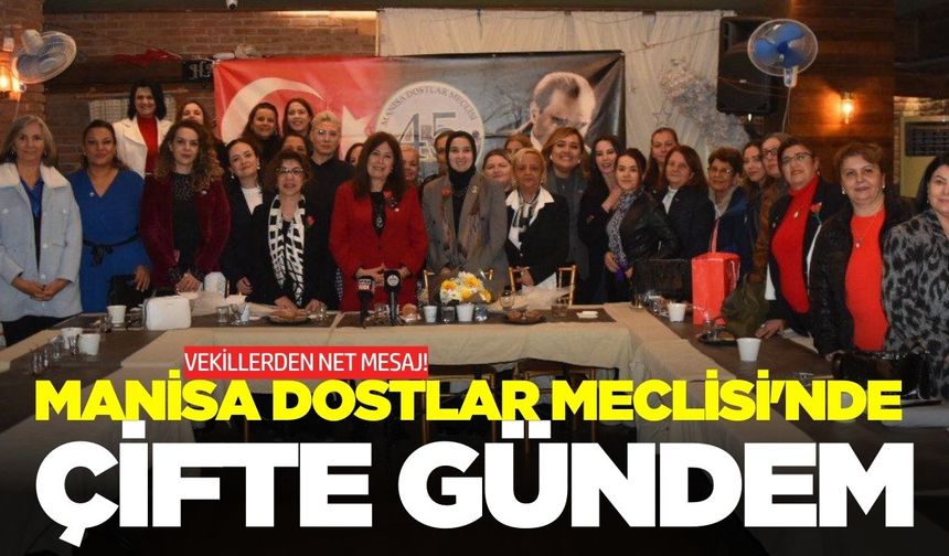 Şenol Sunat, Manisa Dostlar Meclisi'nin konuğu oldu!