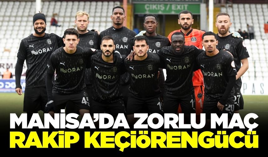 Manisa FK, Keçiörengücü karşısında seriyi sürdürmek istiyor