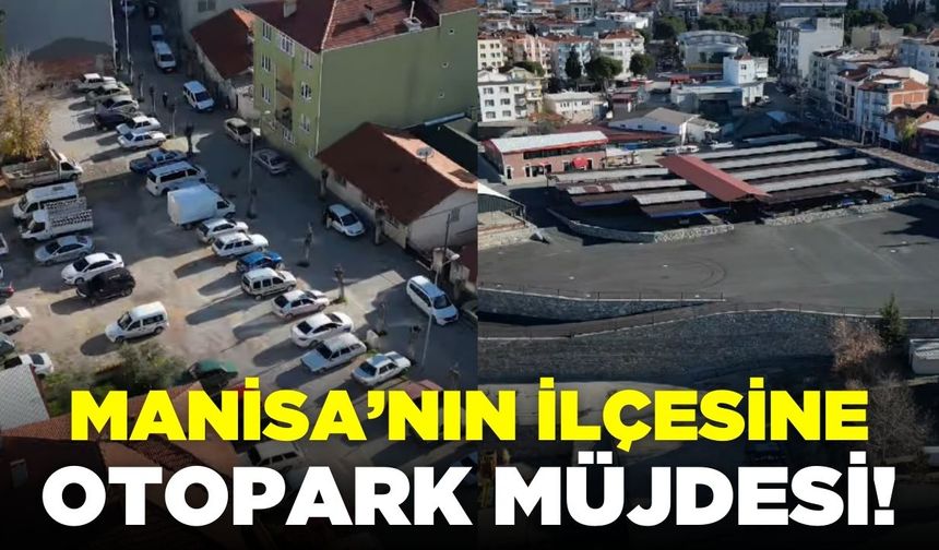 Manisa'da trafik ve park sorununa çözüm!