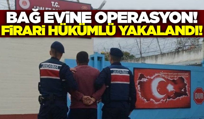 Manisa’da 51 yıl hapis cezasıyla aranan firari bağ evinde yakalandı!