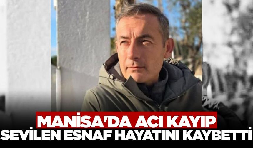 Manisa Çarşısı Yasta: Genç Esnaf Mücahit Cömert Kalbine Yenik Düştü