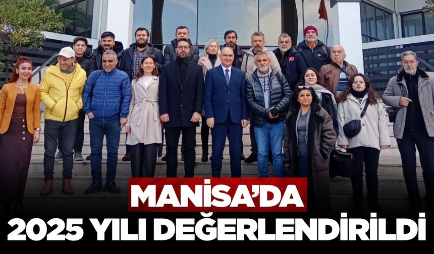 Manisa’da güvenlikten ekonomiye 2025 değerlendirmesi