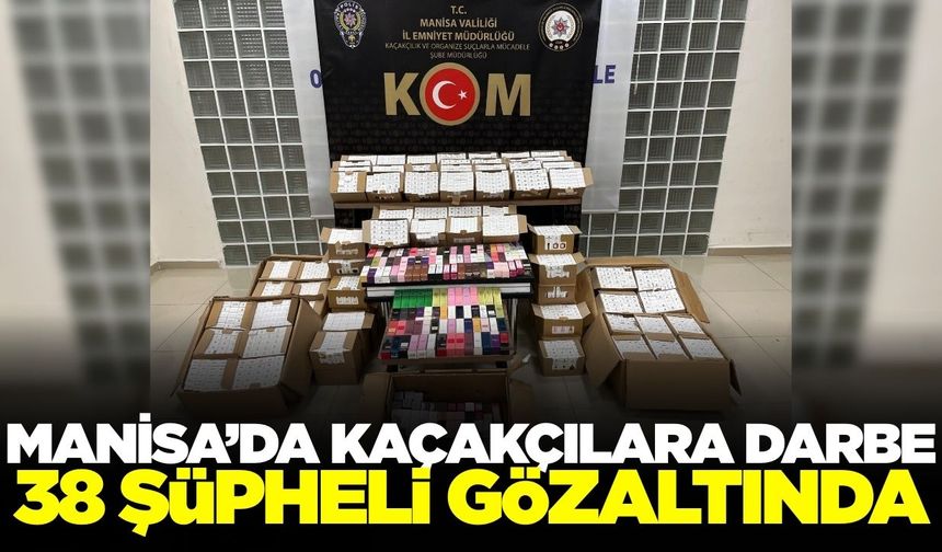 Manisa'da kaçakçılara geçit yok!