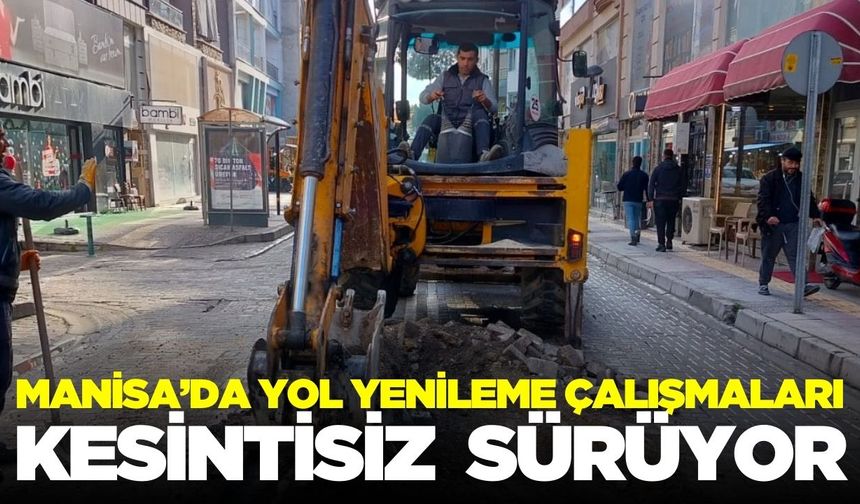 Manisa'da kaldırım ve yollar yenileniyor!