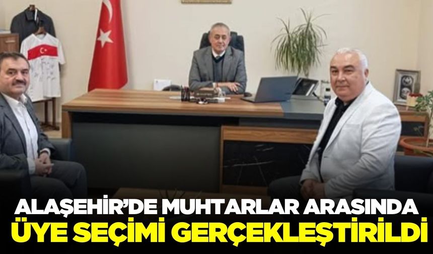 Alaşehir’de sosyal yardımlaşma vakfı mütevelli heyeti muhtar üyeleri seçildi