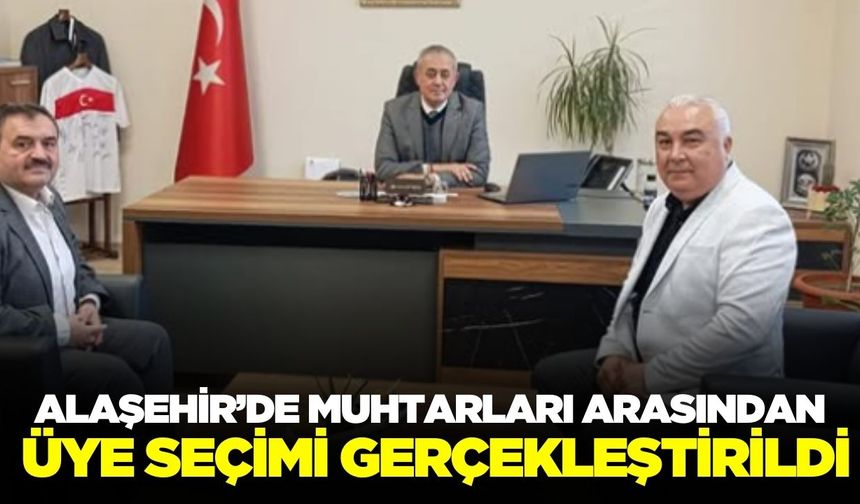 Alaşehir’de sosyal yardımlaşma vakfı mütevelli heyeti muhtar üyeleri seçildi